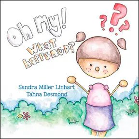 Cover of Oh, My! What Happened?